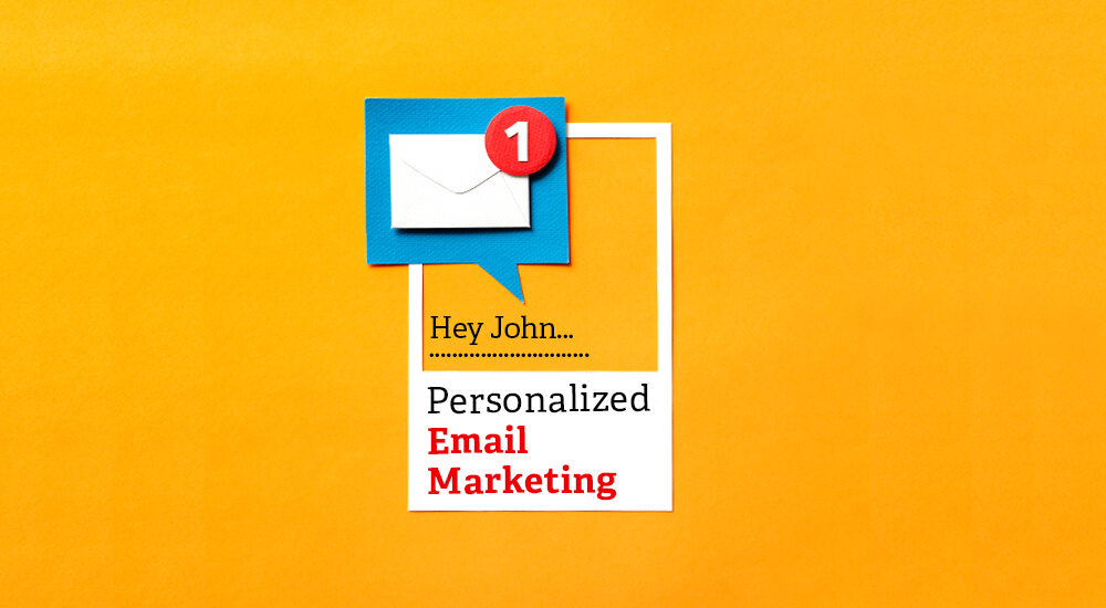 What Is Email Personalisation Benefits Of Personalized Email Marketing